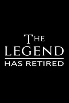 Paperback A Legend has retired: Blank Lined Notebook Journal for Work, School, Office - 6x9 110 page Book