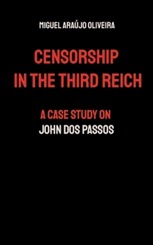 Paperback Censorship in the Third Reich: A Case Study on John Dos Passos Book