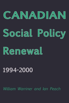 Paperback Canadian Social Policy Renewal, 1994?2000 Book