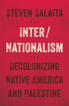 Paperback Inter/Nationalism: Decolonizing Native America and Palestine Book