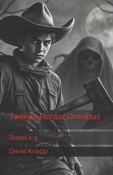Twilight Hunter Omnibus: Vol. One