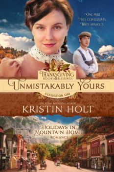 Paperback Unmistakably Yours: A Holidays in Mountain Home Romance Book