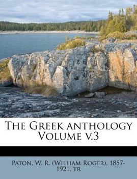 Paperback The Greek Anthology Volume V.3 [Greek, Ancient (To 1453)] Book