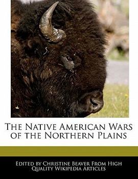 Paperback The Native American Wars of the Northern Plains Book