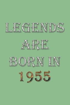 Paperback Legends Are Born In 1955 Notebook: Lined Notebook/Journal Gift 120 Pages, 6x9 Soft Cover, Matte Finish, DarkSeaGreen Cover Book