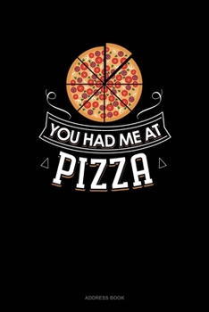 Paperback You Had Me At Pizza: Address Book