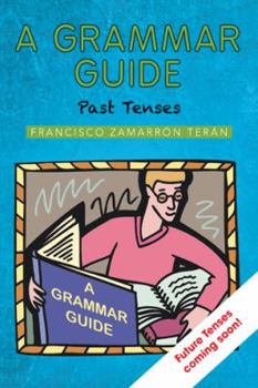 Paperback A Grammar Guide: Past Tenses Book