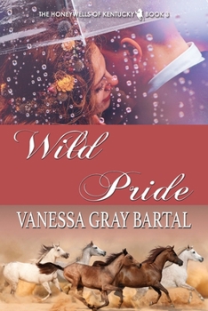 Wild Pride - Book #3 of the Honeywells of Kentucky