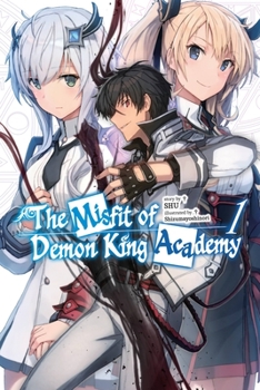 Paperback The Misfit of Demon King Academy, Vol. 1 (Light Novel): Volume 1 Book