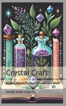 Paperback Crystal Craft: Modern Magick for the Contemporary Witch Book