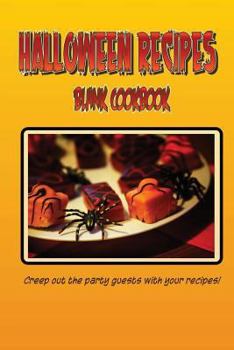 Paperback Blank Cookbook Halloween Recipes (Blank Recipe Book): A blank recipe book so you can write in your own recipes Book