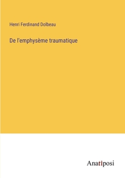 Paperback De l'emphysème traumatique [French] Book