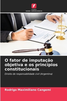 Paperback O fator de imputação objetiva e os princípios constitucionais [Portuguese] Book