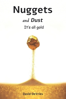 Paperback Nuggets and Dust: It's all gold Book
