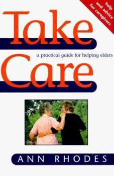 Paperback Take Care: Help and Advice for Caregivers Book