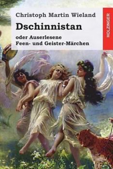 Paperback Dschinnistan: oder Auserlesene Feen- und Geister-Märchen [German] Book