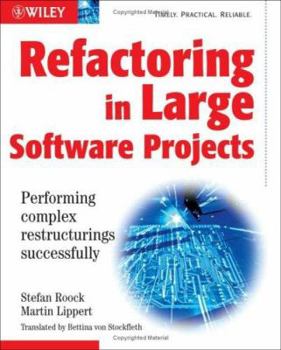 Paperback Refactoring in Large Software Projects: Performing Complex Restructurings Successfully Book