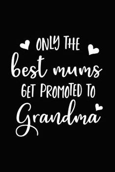 Paperback Only the Best Mums Are Promoted to Grandma: Cornell Notes Notebook - [who] Gift - For Writers, Students - Homeschool Book