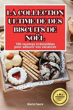 Paperback La Collection Ultime de Des Biscuits de Noël [French] Book