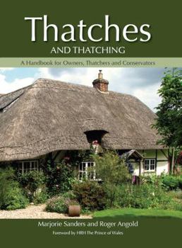 Hardcover Thatches and Thatching: A Handbook for Owners, Thatchers and Conservators Book