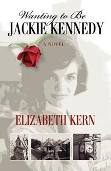 Paperback Wanting to Be Jackie Kennedy Book