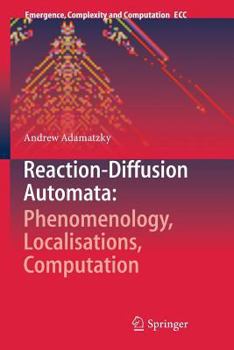 Paperback Reaction-Diffusion Automata: Phenomenology, Localisations, Computation Book