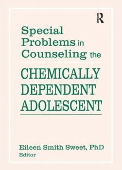 Paperback Special Problems in Counseling the Chemically Dependent Adolescent Book