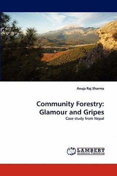 Paperback Community Forestry: Glamour and Gripes Book