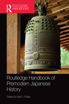 Paperback Routledge Handbook of Premodern Japanese History Book