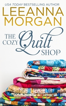 Paperback The Cozy Quilt Shop: A Sweet Small Town Romance Book