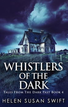 Whistlers Of The Dark: Large Print Hardcover Edition