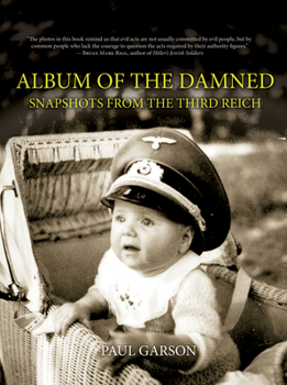 Hardcover Album of the Damned: Snapshots from the Third Reich Book