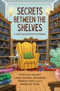 Paperback Secrets Between the Shelves: 4 Cozy Bookshop Mysteries Book