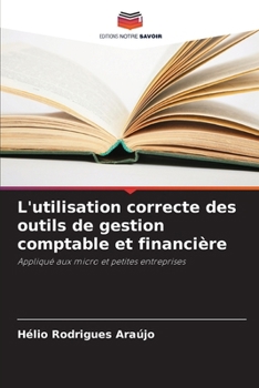 Paperback L'utilisation correcte des outils de gestion comptable et financière [French] Book