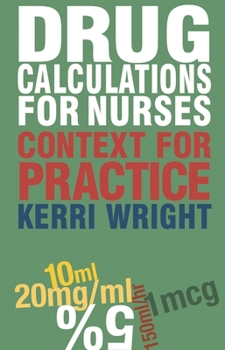 Paperback Drug Calculations for Nurses: Context for Practice Book