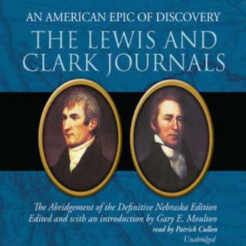 MP3 CD The Lewis and Clark Journals: An American Epic of Discovery: The Abridgement of the Definitive Nebraska Edition Book