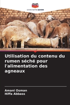 Paperback Utilisation du contenu du rumen séché pour l'alimentation des agneaux [French] Book