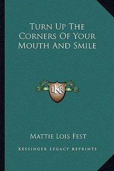 Paperback Turn Up The Corners Of Your Mouth And Smile Book