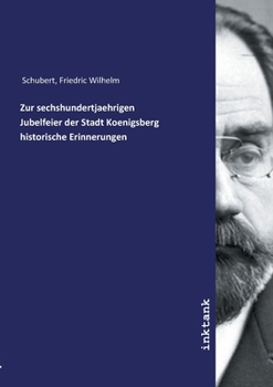 Paperback Zur sechshundertjaehrigen Jubelfeier der Stadt Koenigsberg historische Erinnerungen [German] Book