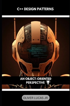 C++ Design Patterns: An Object-Oriented Perspective