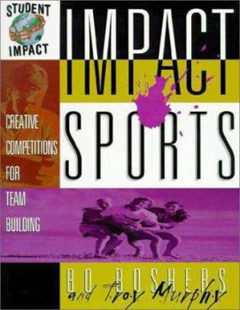 Paperback Impact Sports: Creative Competitions for Team Building Book