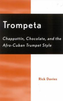 Paperback Trompeta: Chappott'n, Chocolate, and Afro-Cuban Trumpet Style Book