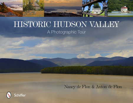 Hardcover Historic Hudson Valley: A Photographic Tour Book
