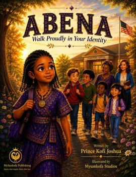 ABENA: Walk Proudly in Your Identity (The Royal Identity Series)