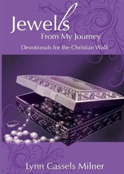 Paperback Jewells From My Journey: Devotionals for the Christian Walk Book