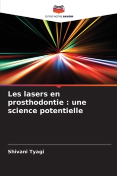 Les lasers en prosthodontie: une science potentielle