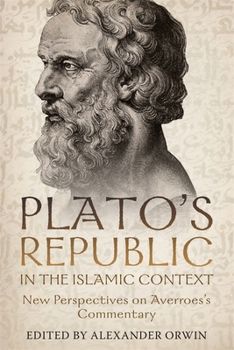 Hardcover Plato's Republic in the Islamic Context: New Perspectives on Averroes's Commentary Book