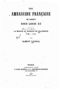 Paperback Une ambassade française en Orient sous Louis XV [French] Book