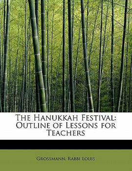 The Hanukkah Festival : Outline of Lessons for Teachers