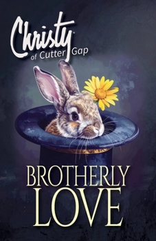 Brotherly Love - Book #12 of the Christy